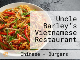 Uncle Barley's Vietnamese Restaurant