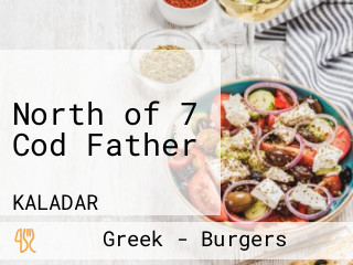 North of 7 Cod Father