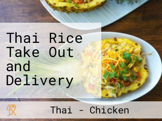 Thai Rice Take Out and Delivery