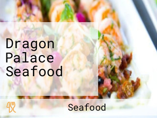 Dragon Palace Seafood