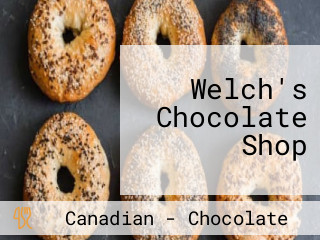 Welch's Chocolate Shop
