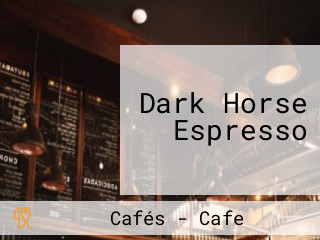 Dark Horse Espresso