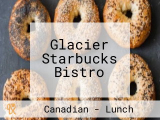 Glacier Starbucks Bistro