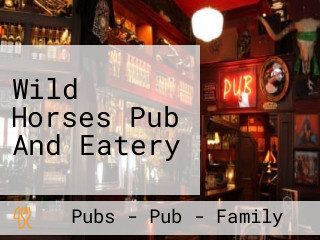 Wild Horses Pub And Eatery
