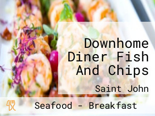 Downhome Diner Fish And Chips