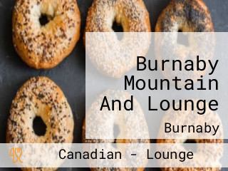 Burnaby Mountain And Lounge