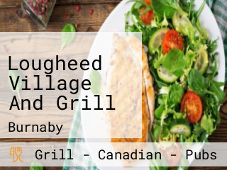 Lougheed Village And Grill