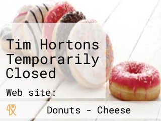 Tim Hortons Temporarily Closed
