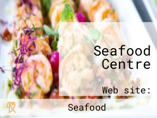 Seafood Centre