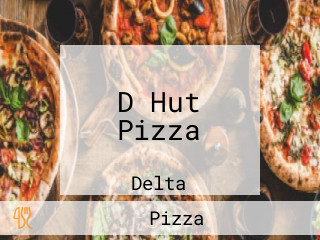 D Hut Pizza