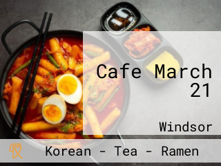 Cafe March 21