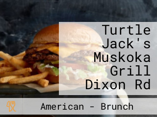 Turtle Jack's Muskoka Grill Dixon Rd