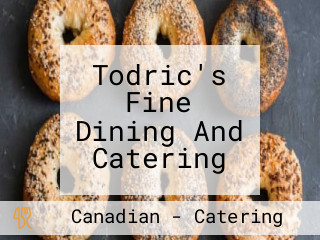 Todric's Fine Dining And Catering