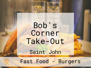 Bob's Corner Take-Out