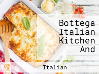 Bottega Italian Kitchen And