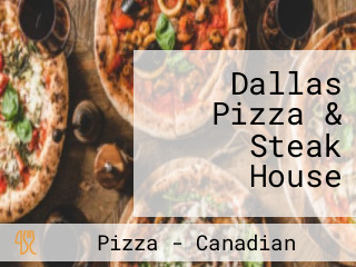 Dallas Pizza & Steak House
