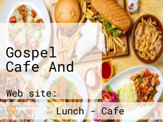 Gospel Cafe And