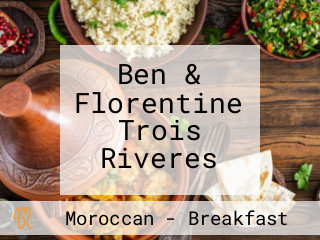 Ben & Florentine Trois Riveres