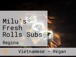 Milu's Fresh Rolls Subs