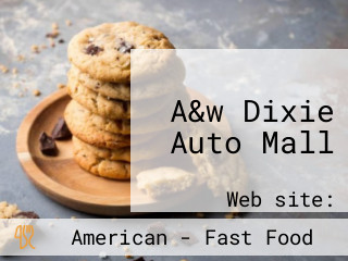 A&w Dixie Auto Mall