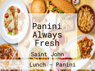 Panini Always Fresh