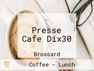 Presse Cafe Dix30