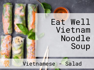 Eat Well Vietnam Noodle Soup