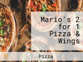 Mario's 2 for 1 Pizza & Wings
