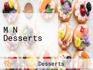 M N Desserts