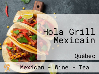 Hola Grill Mexicain
