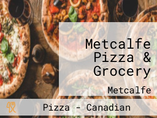 Metcalfe Pizza & Grocery
