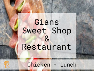 Gians Sweet Shop & Restaurant