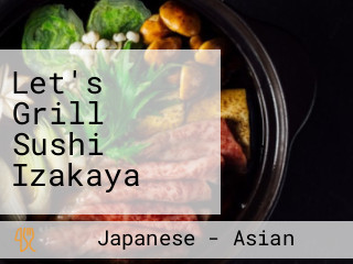 Let's Grill Sushi Izakaya