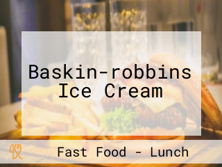 Baskin-robbins Ice Cream