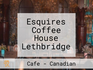 Esquires Coffee House Lethbridge