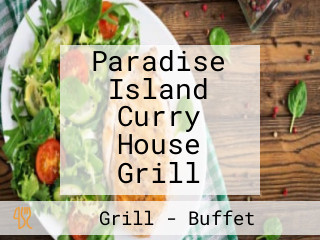 Paradise Island Curry House Grill