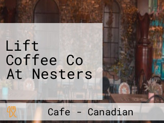 Lift Coffee Co At Nesters