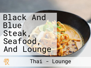 Black And Blue Steak, Seafood, And Lounge