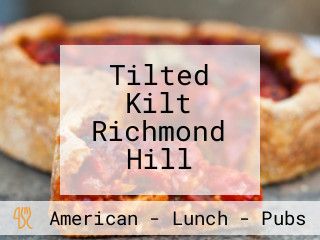 Tilted Kilt Richmond Hill