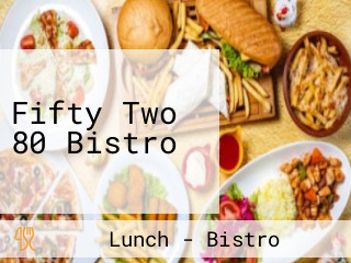 Fifty Two 80 Bistro