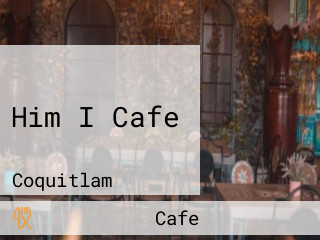 Him I Cafe