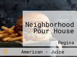 Neighborhood Pour House