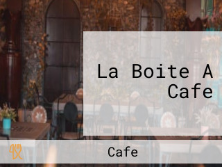 La Boite A Cafe