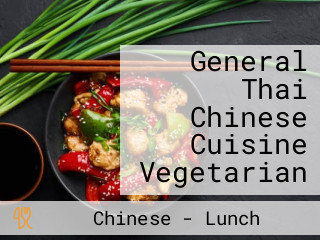 General Thai Chinese Cuisine Vegetarian