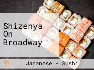 Shizenya On Broadway