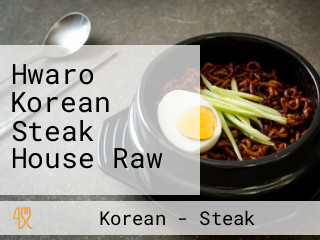 Hwaro Korean Steak House Raw