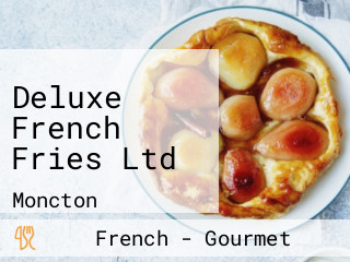 Deluxe French Fries Ltd