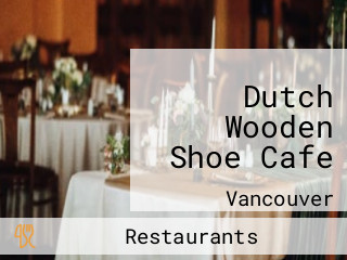 Dutch Wooden Shoe Cafe