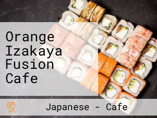 Orange Izakaya Fusion Cafe