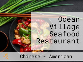 Ocean Village Seafood Restaurant